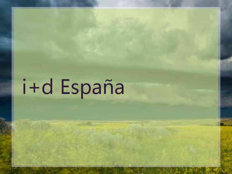 i+d España