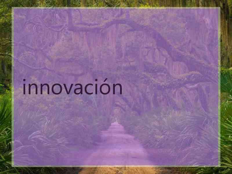 innovación