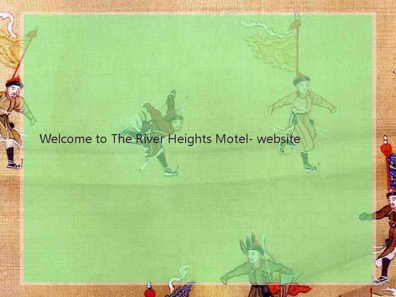 Welcome to The River Heights Motel- website  